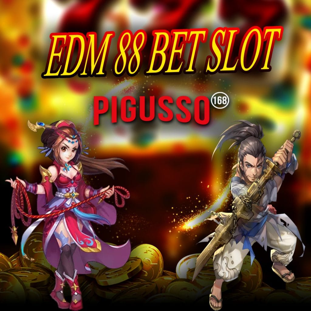 edm 88 bet slot